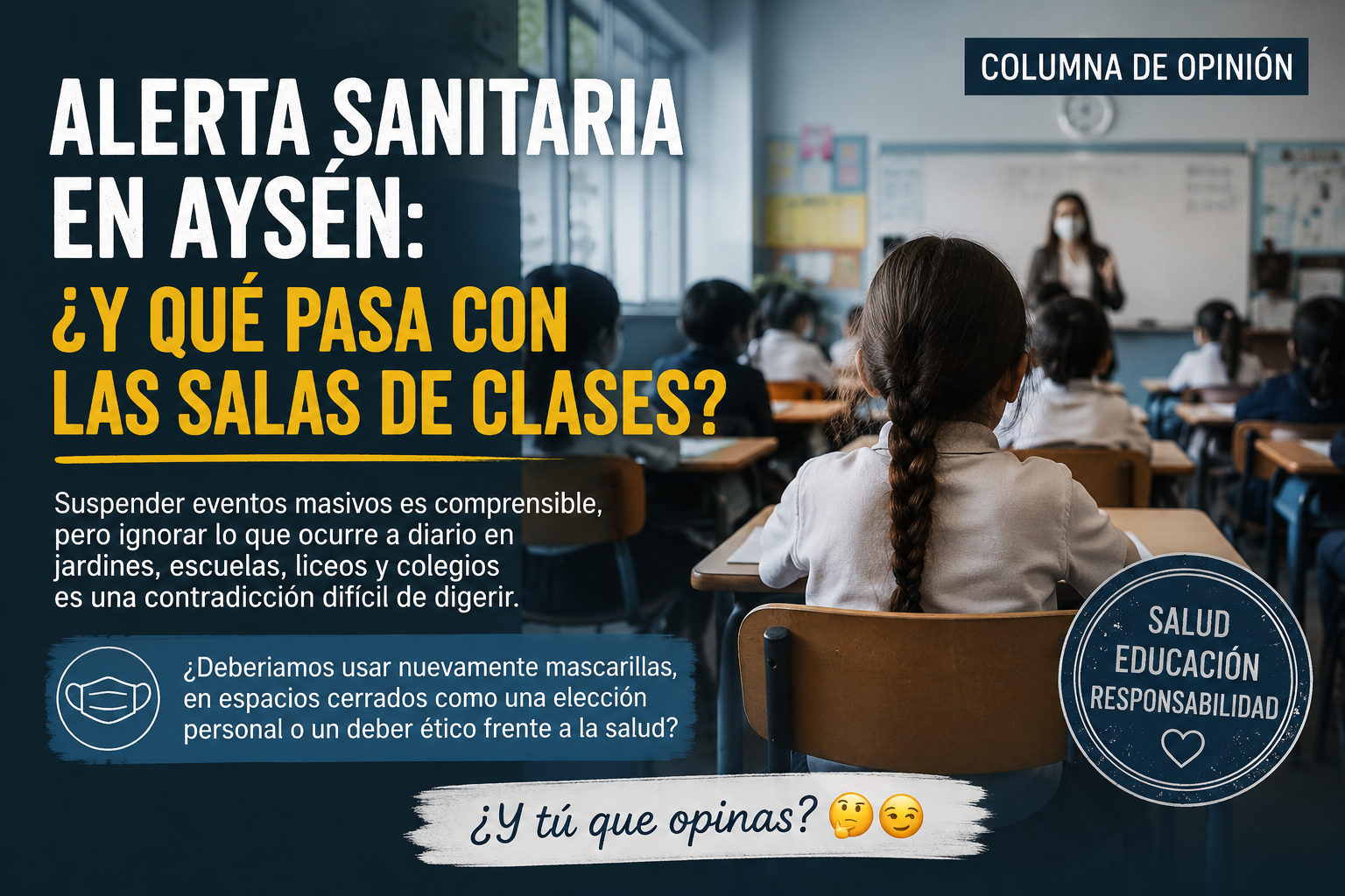 Columna de Opinión: Alerta sanitaria en Aysén: ¿Y qué pasa con las salas de clases?